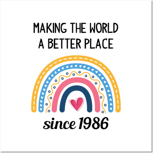 Making The World Better Since 1986 Posters and Art